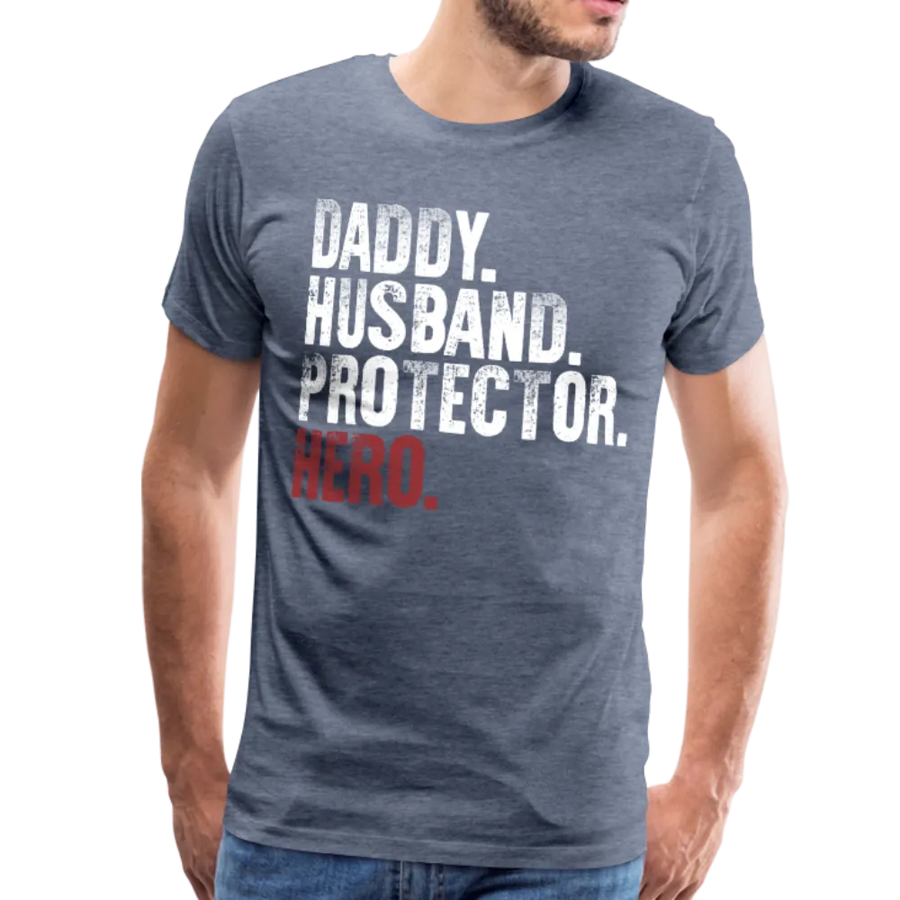 Daddy Husband Protector Hero - American Flag Men's Premium T-Shirt (CK1926)