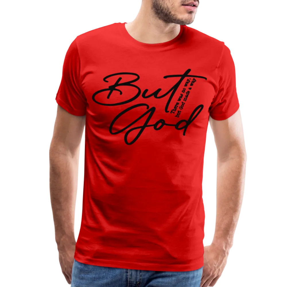"But God" T-Shirt